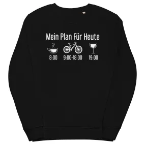 Mein Plan Für Heute - Unisex Premium Organic Sweatshirt