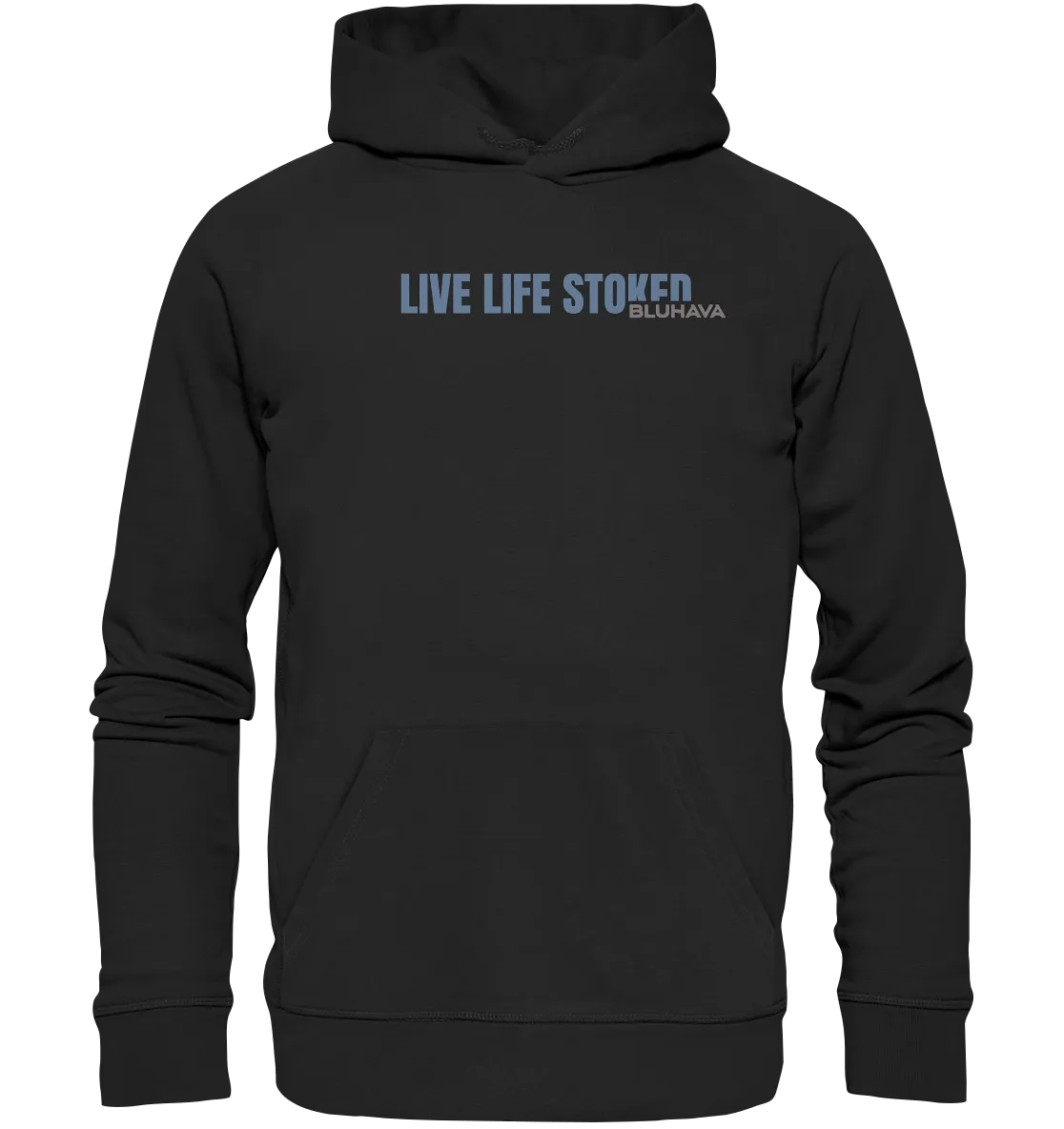 "Live Life Stoked" - Unisex Premium Organic Hoodie