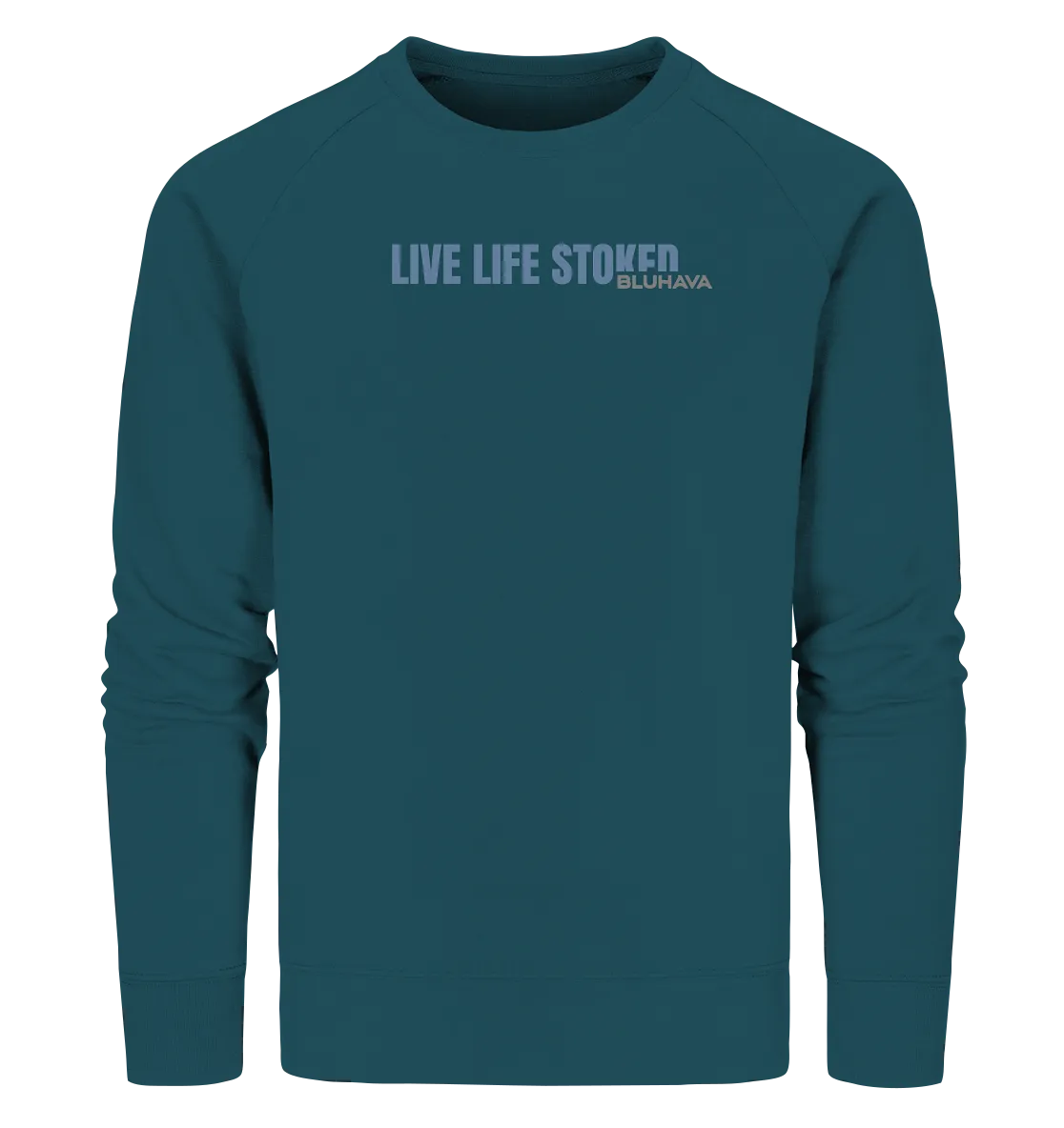 "Live Life Stoked" - Unisex Premium Organic Sweatshirt