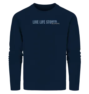 "Live Life Stoked" - Unisex Premium Organic Sweatshirt