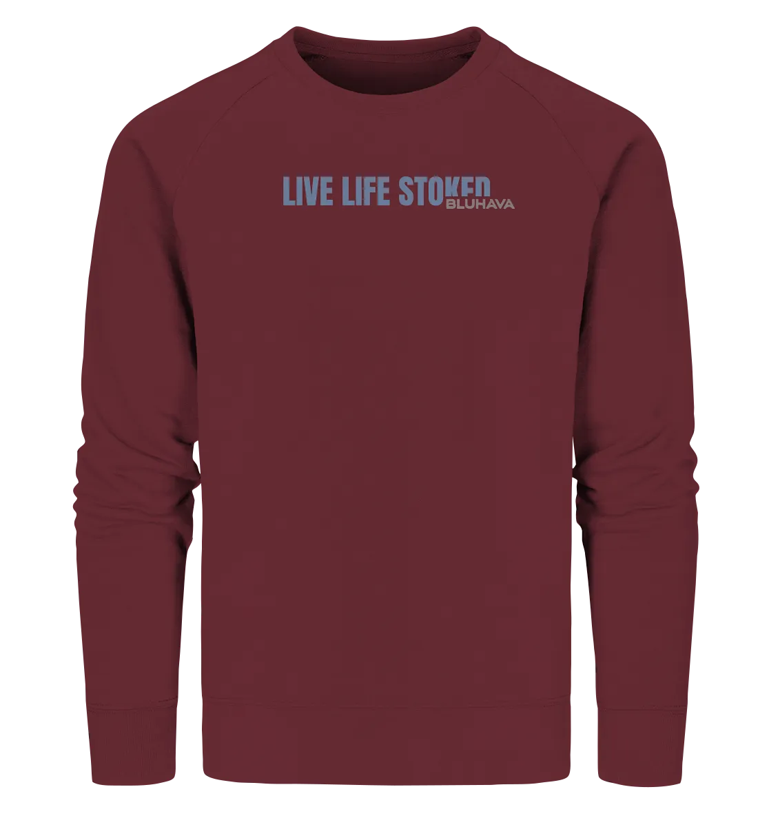 "Live Life Stoked" - Unisex Premium Organic Sweatshirt