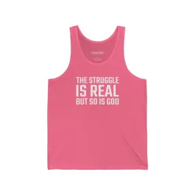 The Struggle is Real Tank Top